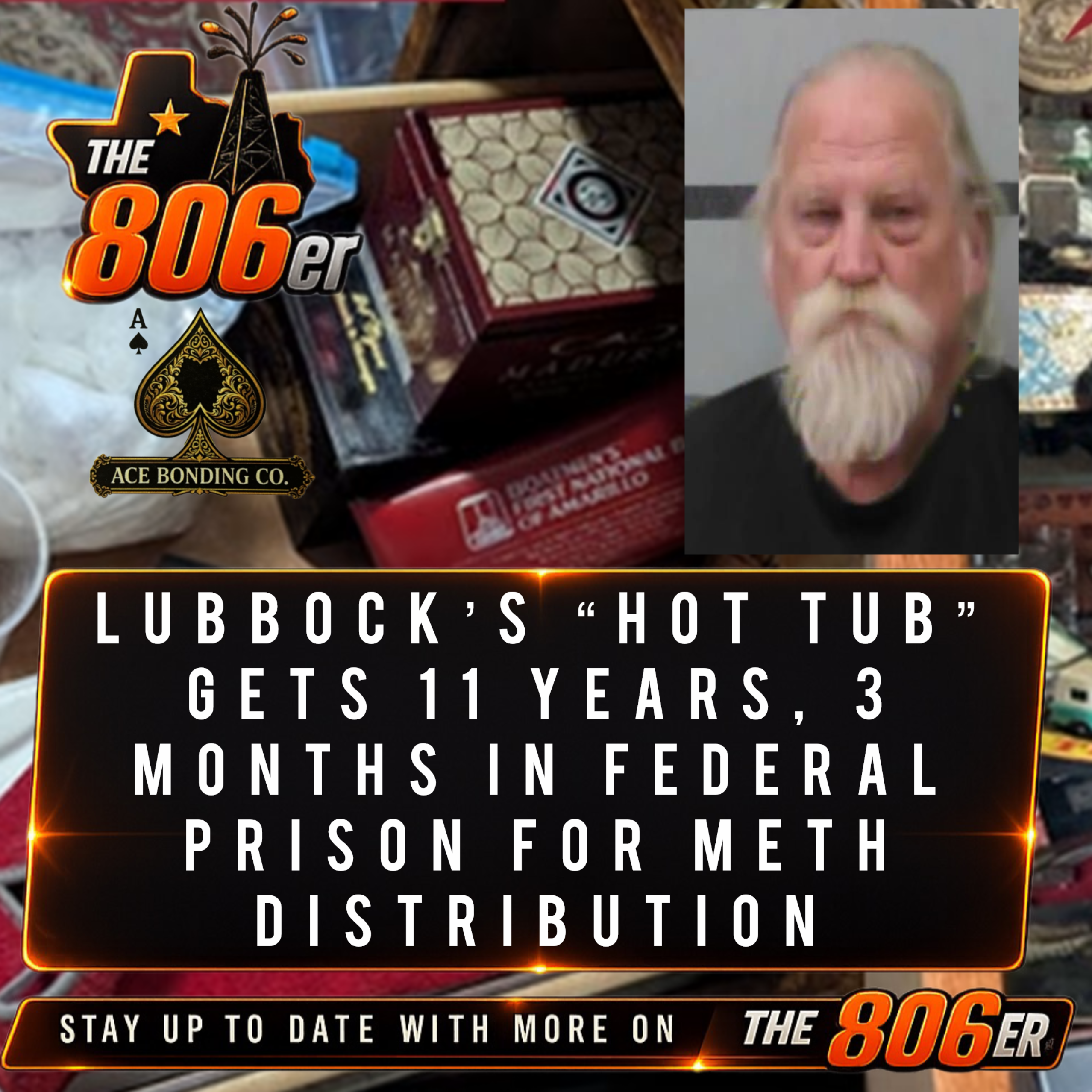 Lubbock’s “Hot Tub” Gets 11 Years, 3 Months in Federal Prison for Meth Distribution