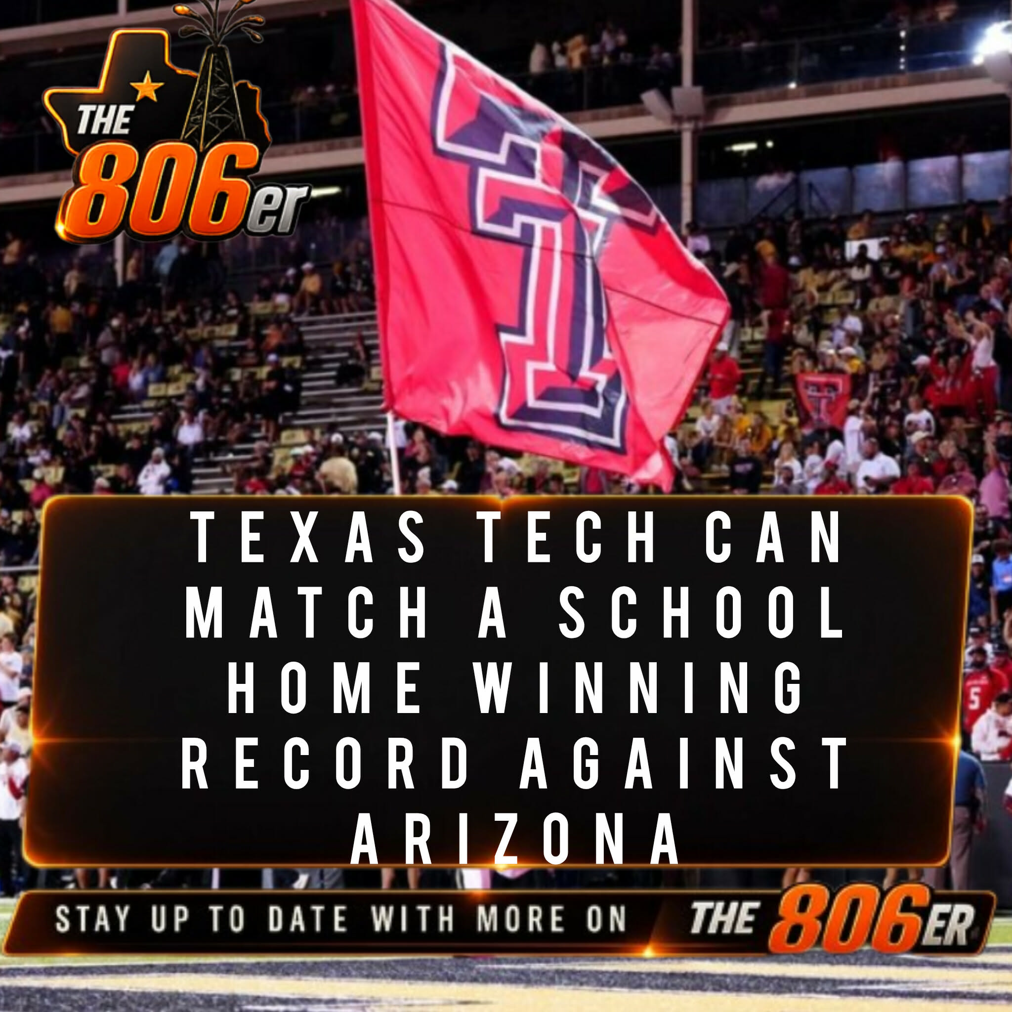 Texas Tech Can Match a School Home Winning Record Against Arizona