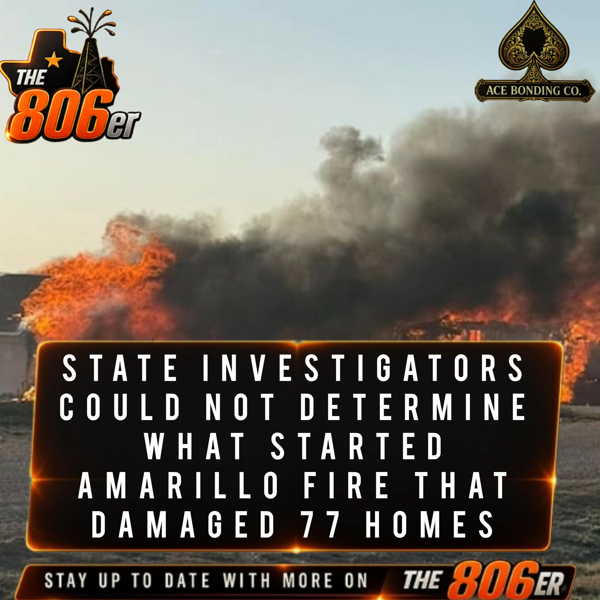 STATE INVESTIGATORS COULD NOT DETERMINE WHAT STARTED AMARILLO FIRE THAT DAMAGED 77 HOMES